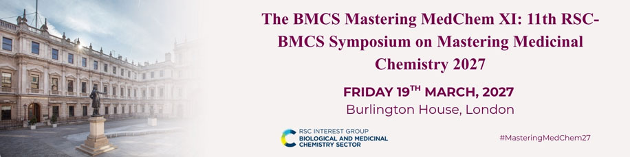 11th RSC/BMCS Symposium on Mastering Medicinal Chemistry