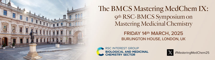 9th RSC/BMCS Symposium on Mastering Medicinal Chemistry